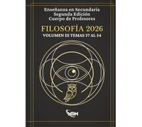 Temario oposiciones Filosofía 2026 - SEGUNDA EDICIÓN: Volumen III - Temas 37 al 54