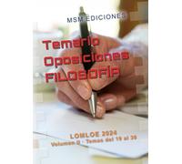 Temario Oposiciones FILOSOFÍA: LOMLOE 2024. Vol. II, temas 19 al 36