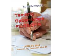 Temario Oposiciones FILOSOFÍA: LOMLOE 2024. Vol. III, temas 37 al 54. (Filosofía temario oposiciones)