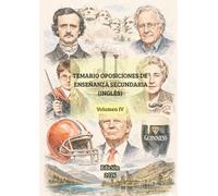 Temario Oposiciones Inglés Secundaria (Volumen IV): Temas del 52-69: Desarrollo actualizado con infografías clave (Temario Oposiciones Inglés Secundaria: Desarrollo Completo)