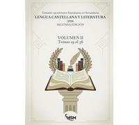 Temario oposiciones Lengua Castellana y Literatura 2026 - SEGUNDA EDICIÓN: Volumen II - Temas 19 al 36 (Lengua y lIteratura Castellana. Oposiciones Secundaria 2024.)