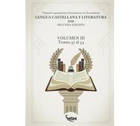 Temario oposiciones Lengua Castellana y Literatura 2026 - SEGUNDA EDICIÓN: Volumen III - Temas 37 al 54