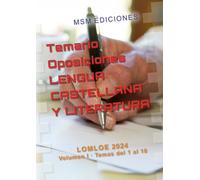 Temario Oposiciones LENGUA CASTELLANA Y LITERATURA: LOMLOE 2024, temas 1 al 18.
