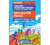 Temario oposiciones Primaria EDUCACIÓN FÍSICA 2026 Vol. 1: Cuerpo de Maestros MADRID (E. Física Madrid 2026)