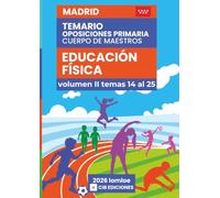 Temario oposiciones Primaria EDUCACIÓN FÍSICA 2026 Vol. 2: Cuerpo de Maestros MADRID (E. Física Madrid 2026)