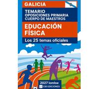 Temario oposiciones Primaria EDUCACIÓN FÍSICA 2027: Los 25 temas oficiales. GALICIA.
