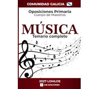 Temario oposiciones Primaria MÚSICA 2027: Los 25 temas oficiales. GALICIA. (Música Primaria Galicia 2027)