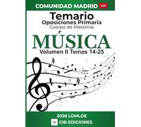 Temario oposiciones Primaria MÚSICA Vol. 2: Cuerpo de Maestros 2026 MADRID (EP MUSICA Madrid 2026)