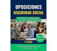 Temario Oposiciones Seguridad Social: Específico Completo para C1 y A2 con Tests y Glosario