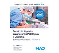 Técnico/a Superior en Anatomía Patológica y Citología del Servicio Gallego de Salud. Temario parte específica volumen 2