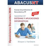 Temario Sistemas y Aplicaciones Informáticas (227) Vol 1: HARDWARE: Oposiciones de Secundaria y FP