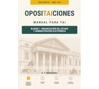 TEMARIO TAI BLOQUE 1: Organización del Estado y Administración Electrónica (Técnico Auxiliar de Informática (TAI) - Temario completo)