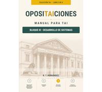 TEMARIO TAI BLOQUE 3: Desarrollo de Sistemas (Técnico Auxiliar de Informática (TAI) - Temario completo)
