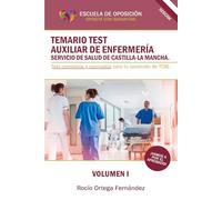 TEMARIO TEST AUXILIAR DE ENFERMERIA DEL SERVICIO DE SALUD DE CASTILLA-LA MANCHA.: Test completos y razonados para tu oposición de TCAE. VOLUMEN I