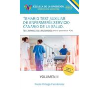 TEMARIO TEST AUXILIAR DE ENFERMERIA SERVICIO CANARIO DE LA SALUD.: TEST COMPLETOS Y RAZONADOS PARA TU OPOSICION DE TCAE. VOLUMEN II.