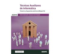 Temario y Supuestos prácticos (Bloque III) Técnicos Auxiliares de Informática de la Administración General del Estado (OPOSICIONES)