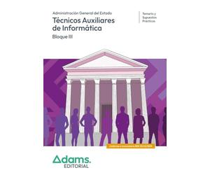 Temario y Supuestos prácticos (Bloque III) Técnicos Auxiliares de Informática de la Administración General del Estado