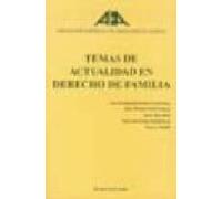 Temas De Actualidad En Derecho De Familia. Asociacion Española De Abog