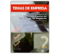 Temas de empresa - Libro del alumno: Manual para l apreparacion del Certificado Superior del Espanol de los Negocios