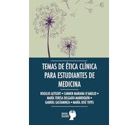 Temas de etica clínica para estudianes de medicina