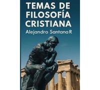 TEMAS DE FILOSOFÍA CRISTIANA