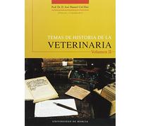 Temas de Historia de la Veterinaria Volumen II