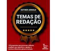 Temas de redação: 100 propostas que provocam reflexão, ampliam seu repertório e ajudam a dominar diferentes gêneros textuais