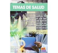 Temas de salud - Libro de claves: Manual para la preparacion del certificado superior de espanol de la salud de la CCM/ CCM's Manual Preparation for the Spanish Higher Certificate in Health