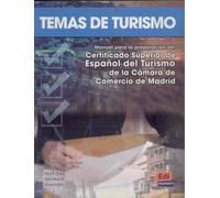 Temas de turismo - Libro del alumno: Manual para la preparacion del Certificado Superior de Espanol del Turismo de la Camara de Comercio de Madrid: 0000