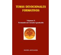 TEMAS DEVOCIONALES FORMATIVOS: Volumen 11 - Formando un Corazón Agradecido