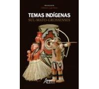 Temas Indígenas Sul-mato-grossenses (ebook)