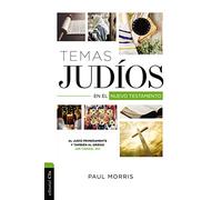 TEMAS JUDÍOS EN EL NUEVO TESTAMENTO: Al judío primeramente y también al griego ¡Am Yisrael Jai!