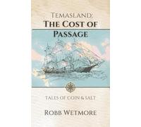 Temasland: The Cost of Passage: Stories Carved in Coin and Salt