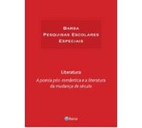 Temática - Literatura - Poesia Pós Romântica Literatura Mudança Século