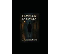 Temblor en Sevilla (Triología Los poderes de antes)