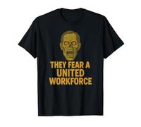 Temen a un sindicato de Zombis de la Fuerza Laboral Camiseta