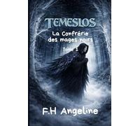 TEMESLOS - La Confrérie des mages noirs: Tome 1 - Urban fantasy adulte - Dark fantasy contemporaine