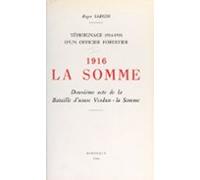 Témoignage 1914-1918 Dun Officier Forestier (2). 1916 La Somme Deuxièm