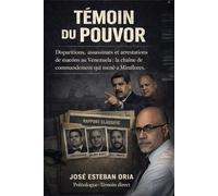 Témoin du pouvoir : disparitions, meurtres et arrestations de francs-maçons au Venezuela - la chaîne de commandement menant à Miraflores