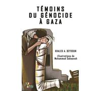 Témoins du génocide à Gaza (Les Témoins)