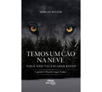 Temos Um Cão Na Neve Você Não Vai Escapar Disso! (ebook)