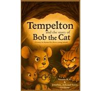 Tempelton and the story of Bob the cat: A story in rhymes for clever young minds