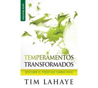 Temperamentos Transformados: Descubre el Poder Que Cambia Vidas: Descubre el Poder Que Cambia Vidas/ Discover Its Potential (Serie Favoritos)