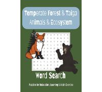 Temperate Forest & Taiga Animals & Ecosystem Word Search Puzzle Book: Word Search with Easy to Read Print about Temperate Forest & Taiga Animals, ... Puzzles Book Fun, Education & Relaxation)