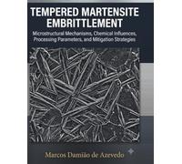 Tempered Martensite Embrittlement: Microstructural Mechanisms, Chemical Influences, Processing Parameters, and Mitigation Strategies