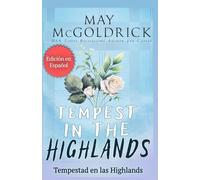 TEMPEST IN THE HIGHLANDS (Tempestad en las Highlands)