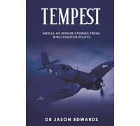 Tempest: Medal of Honor Stories of WWII Fighter Pilots (Beyond the Call: Medals of Honor)