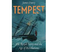 Tempest: The Royal Navy and the Age of Revolutions