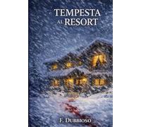 Tempesta al Resort: Un thriller tra neve, mistero e morte