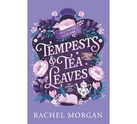 Tempests & Tea Leaves: Ein Regency-Fantasy-Liebesroman (The Charmed Leaf Legacy Deutsche Ausgabe)